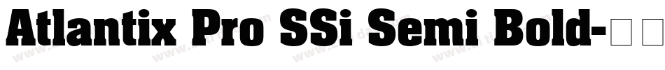 Atlantix Pro SSi Semi Bold字体转换